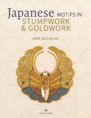 Japanese Motifs in Stumpwork & Goldwork, Jane Nicholas
